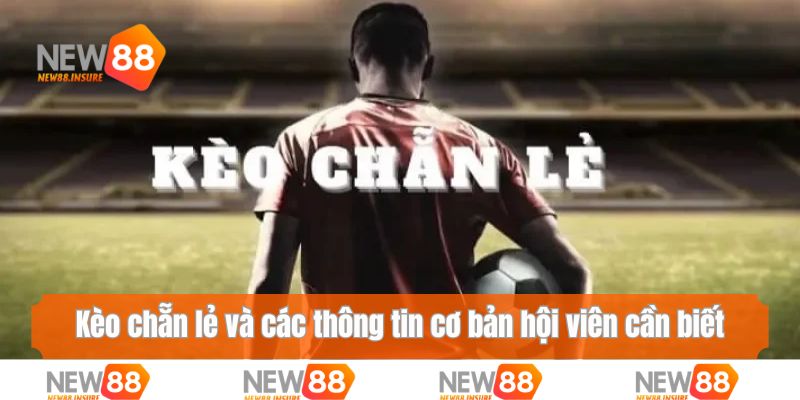 Kèo chẵn lẻ và các thông tin cơ bản hội viên cần biết