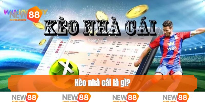 Kèo nhà cái là gì?