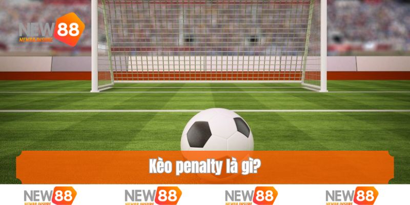 Kèo penalty là gì?