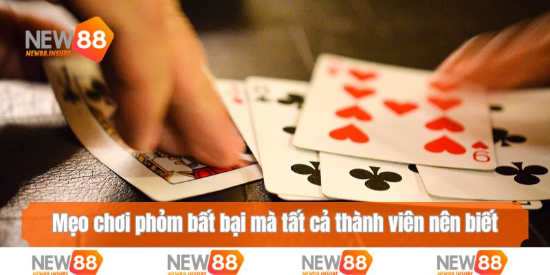 Mẹo chơi phỏm bất bại mà tất cả thành viên nên biết