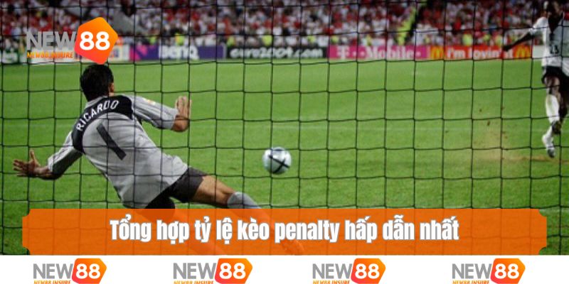 Tổng hợp tỷ lệ kèo penalty hấp dẫn nhất