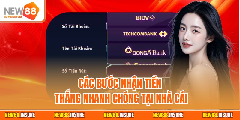 Các bước nhận tiền thắng nhanh chóng tại nhà cái