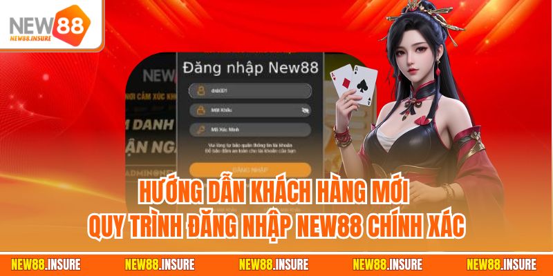 Hướng dẫn khách hàng mới quy trình đăng nhập New88 chính xác